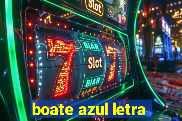 boate azul letra